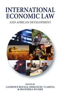 International Economic Law and African Development - 