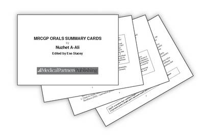 MRCGP Orals Summary Cards - Nuzhet A-Ali, Ese Stacey