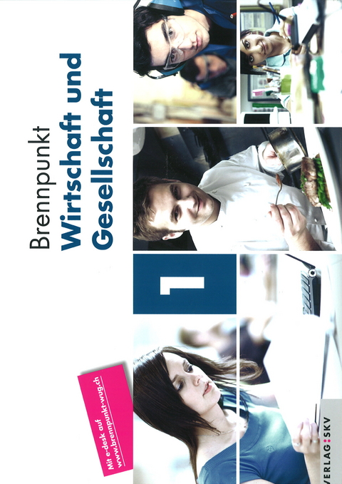 Brennpunkt Wirtschaft und Gesellschaft / Brennpunkt Wirtschaft und Gesellschaft Band 1 - Heinz R&uuml;fenacht, Urs Saxer, Thomas Tobler