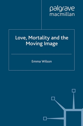 Love, Mortality and the Moving Image