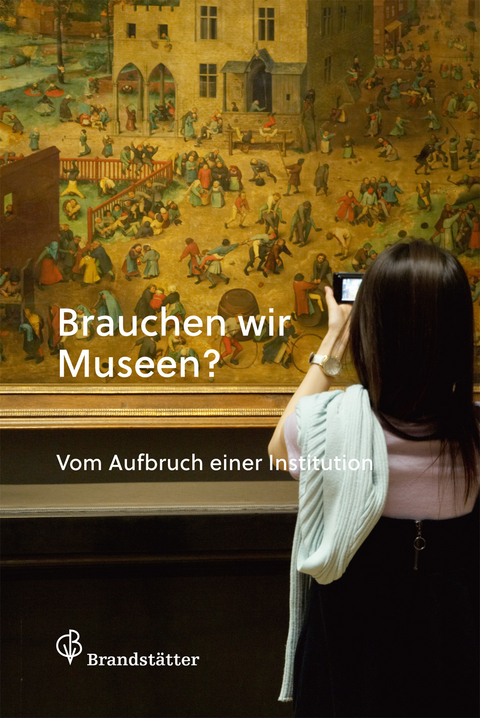 Brauchen wir Museen? - 