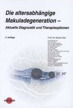Die altersabh&auml;ngige Makuladegeneration - Nicole Eter