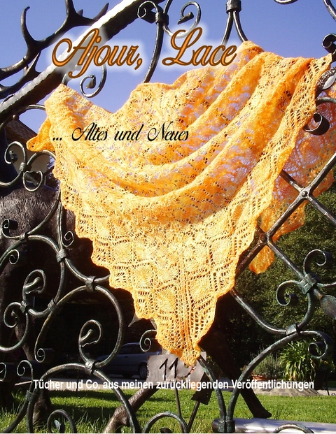 Ajour, Lace... Altes und Neues - Christine N&ouml;ller, Peter N&ouml;ller