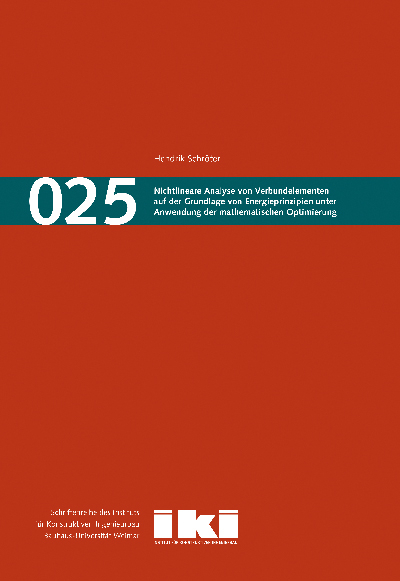 Nichtlineare Analyse von Verbundelementen auf der Grundlage von Energieprinzipien unter Anwendung der mathematischen Optimierung - Hendrik Schröter