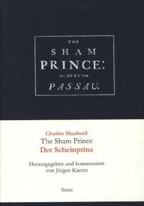 The Sham Prince; or News from Passau / Der Scheinprinz; oder die Botschaft aus Passau