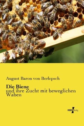 Die Biene - August Von Berlepsch