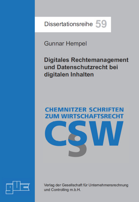 Digitales Rechtemanagement und Datenschutzrecht bei digitalen Inhalten - Gunnar Hempel