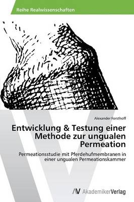 Entwicklung & Testung einer Methode zur ungualen Permeation - Alexander Forsthoff