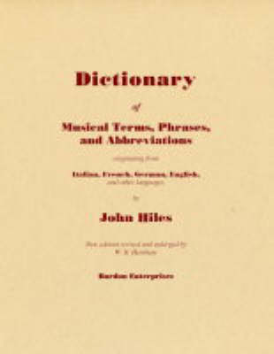 Dictionary of Musical Terms and Abbreviations - John Hiles