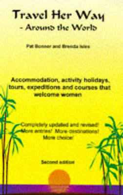Travel Her Way Around the World - Patricia Bonner, Brenda Louise Isles