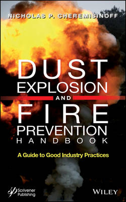 Dust Explosion and Fire Prevention Handbook – A Guide to Good Industry Practices