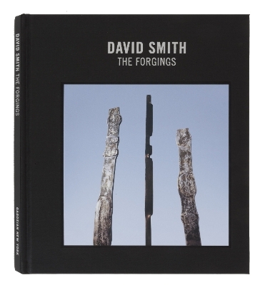 David Smith: The Forgings - Hal Foster