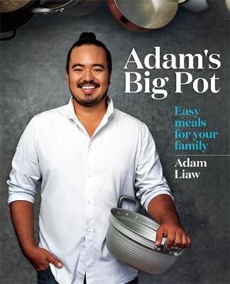 Adam's Big Pot - Adam Liaw