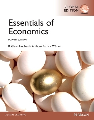 Essentials of Economics, Global Edition - Glenn Hubbard, Anthony O'Brien