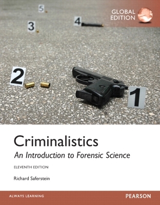 Criminalistics: An Introduction to Forensic Science, Global Edition - Richard Saferstein