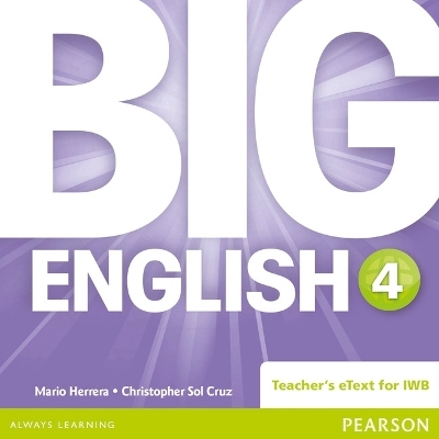 Big English 4 Teacher's eText CD-Rom - Mario Herrera, Christopher Cruz, Christopher Sol Cruz
