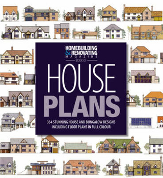 The Homebuilding and Renovating Book of House Plans