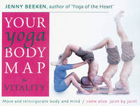 Your Yoga Bodymap for Vitality - Jenny Beeken