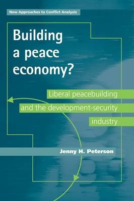 Building a Peace Economy? - Jenny H Peterson