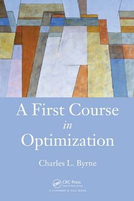 A First Course in Optimization - Charles Byrne