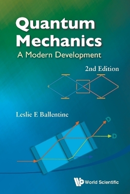 Quantum Mechanics: A Modern Development (2nd Edition) - Leslie E Ballentine