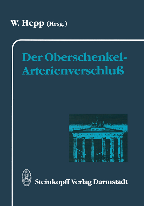 Der Oberschenkel-Arterienverschlu&szlig; - 