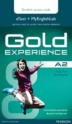Gold Experience A2 eText & MyEnglishLab Student Access Card - Kathryn Alevizos, Suzanne Gaynor