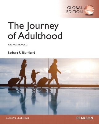 Journey of Adulthood, Global Edition - Barbara Bjorklund  Ph.D