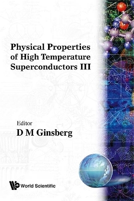 Physical Properties Of High Temperature Superconductors Iii - 