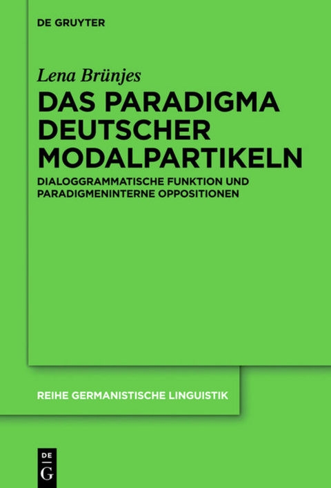 Das Paradigma deutscher Modalpartikeln - Lena Br&uuml;njes