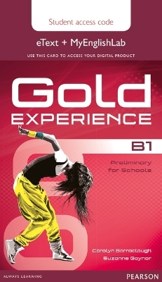 Gold Experience B1 eText & MyEnglishLab Student Access Card - Carolyn Barraclough, Suzanne Gaynor