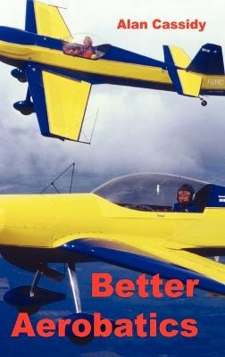 Better Aerobatics - Alan Cassidy