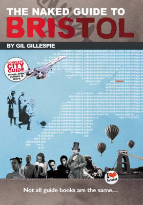 The Naked Guide to Bristol - Gil Gillespie