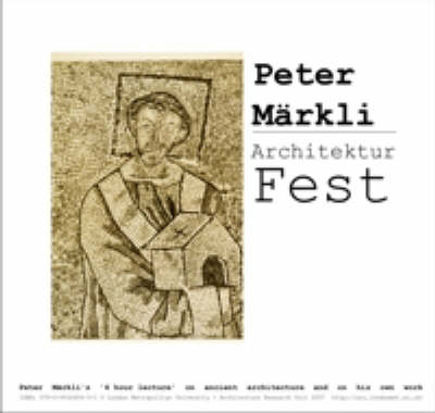 Architektur Fest a Lecture by Peter Markli in 2 Parts - Peter Markli