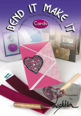 Bend it Make it Cards - Liz Welch