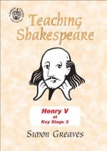 "Henry V" at Key Stage 3 - Simon Greaves