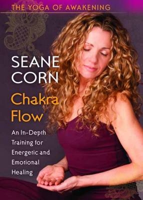 Yoga of Awakening: Chakra Flow - Seane Corn