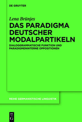 Das Paradigma deutscher Modalpartikeln - Lena Br&uuml;njes