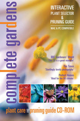 Complete Gardens Plant Selector and Pruning Guide - Neil Bromhall