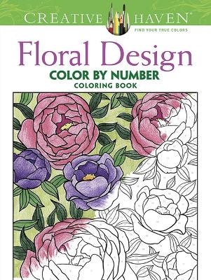Creative Haven Floral Design Color By Number Coloring Book - Jessica Mazurkiewicz
