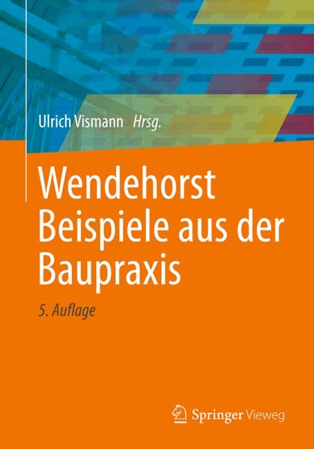 Wendehorst Beispiele aus der Baupraxis - 