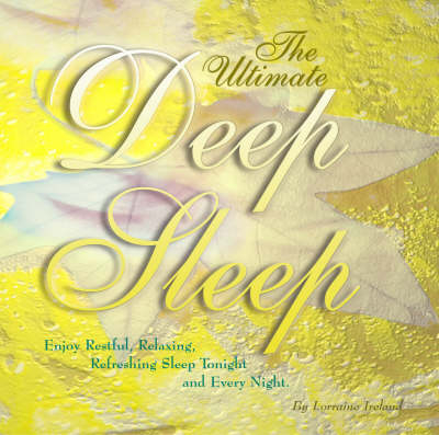 The Ultimate Deep Sleep - Lorraine Ireland