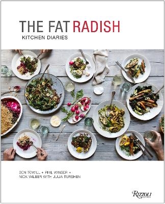 The Fat Radish Kitchen Diaries - Ben Towill, Phil Winser