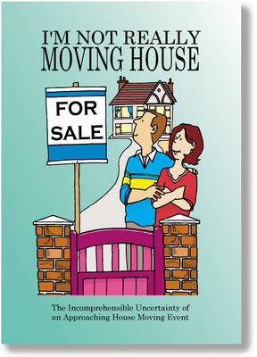 I'm Not Really Moving House