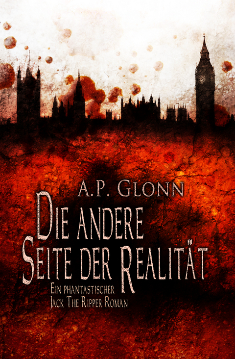 DIE ANDERE SEITE DER REALIT&Auml;T - A.P. Glonn