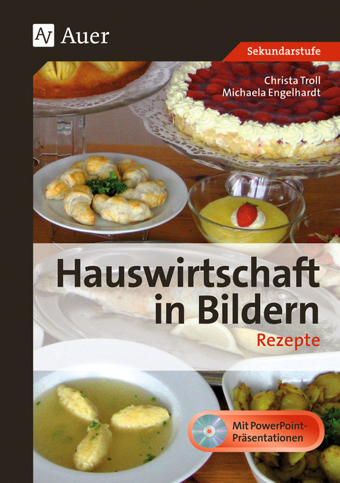 Hauswirtschaft in Bildern: Rezepte - Christa Troll, Michaela Engelhardt