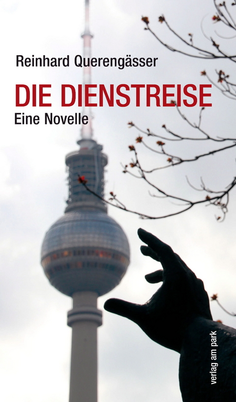 Die Dienstreise - Reinhard Quereng&auml;sser