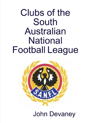 Clubs of the South Australian National Football League - John Devaney