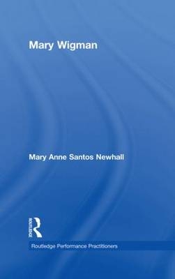 Mary Wigman - Mary Anne Santos Newhall