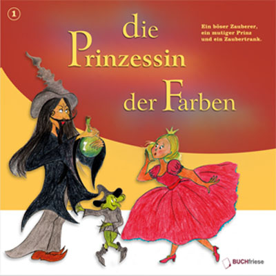Die Prinzessin der Farben - Dennis Alexander Meinerts